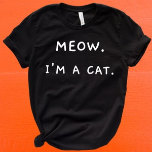Meow Tshirt, lazy cat costume, sarcastic halloween, introvert costume, black cat shirt, lazy costume, sarcastic shirt