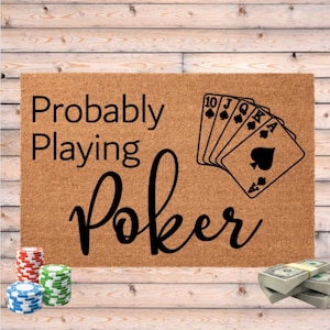 Probably Playing Poker Doormat, Gift for Gambler, Casino Welcome Mat, Gambling Lover, Funny Door Mat, Poker, Player Gift for Men, Card Play