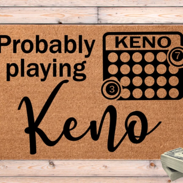 Probably Playing Keno Door Mat, Probably at the Casino Doormat, Gift for Gambler, Gambling Lover, Keno Machine Player Gift, Mother's Day