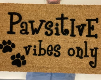 Funny Pet Doormat: Pawsitive Vibes Only – Home With Ink