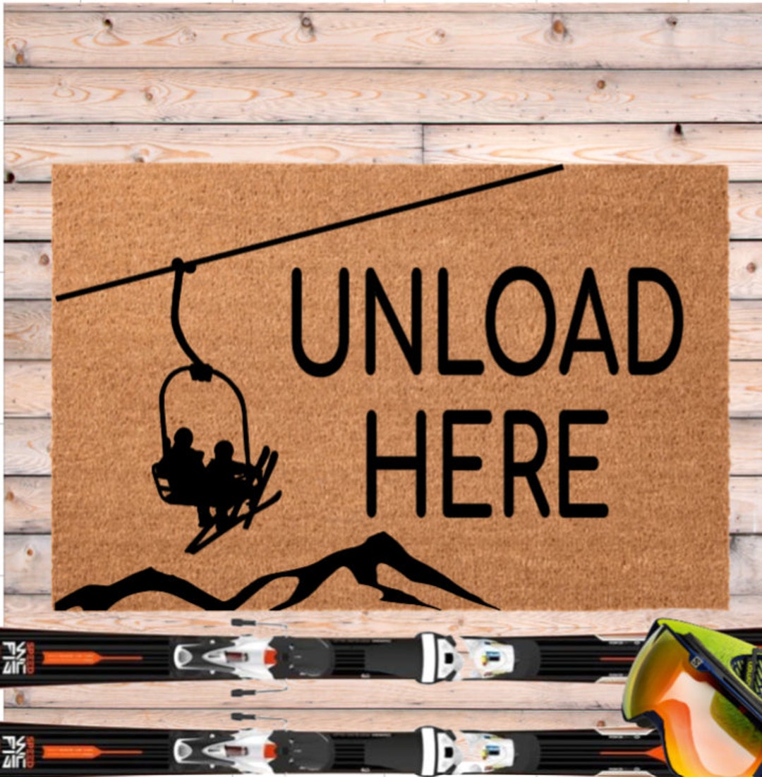 Unload Here Ski Sign, Ski Door Mat, Ski Slope Doormat, Gift for Skier ...
