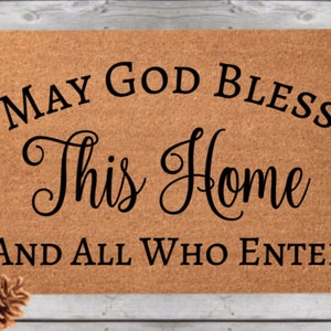 May God Bless This Home and all who enter, Religious Doormat, Christian, Catholic Gift Entryway Decor, Christmas Present, Gift for Host