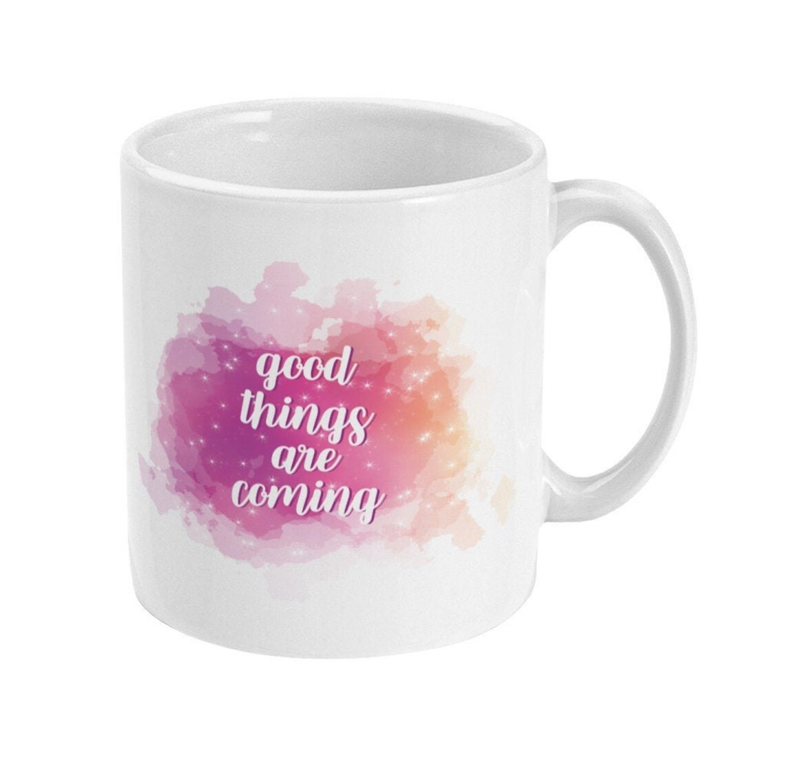 Coffee Mugs With Inspirational Quotes Good Things Are Coming