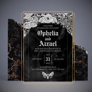 May include: Black and white wedding invitation with floral accents. The invitation reads "Together in darkness and light, Ophelia and Azrael. Request your presence as they join hands and hearts. Saturday, October 31, 20XX at 06:00 PM. Ravenwood Hall, 123 Anywhere St., Any City, ST 12345."