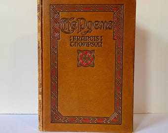 Francis Thompson Poetry Book: Leather Bound Book 1923