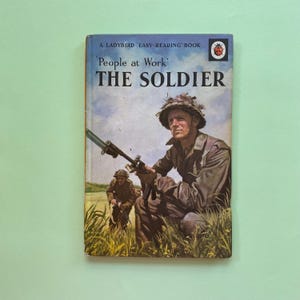 The Soldier - Ladybird Book People at Work 1960s - 1970s Gift - Ladybird British History Lovers - Series 606b - Vintage Nostalgia Gift