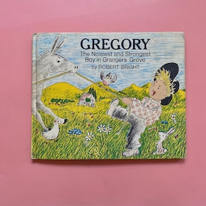 Gregory The Noisiest Boy Book: Robert Bright, 1969 Weekly Reader