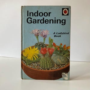 Vintage Ladybird Book: Indoor Gardening - J Griffin, King