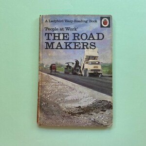 The Road Makers - Ladybird Book People at Work 1960s - 1970s Gift - Ladybird British History Lovers - Series 606b - Vintage Nostalgia Gift