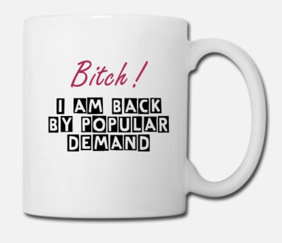 Mug Personnalisable - Back By Popular Demand Idée Cadeau