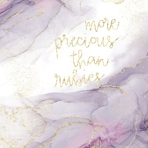 May include: Abstract art print with a purple and pink background and gold glitter accents. The text "more precious than rubies" is written in gold glitter.