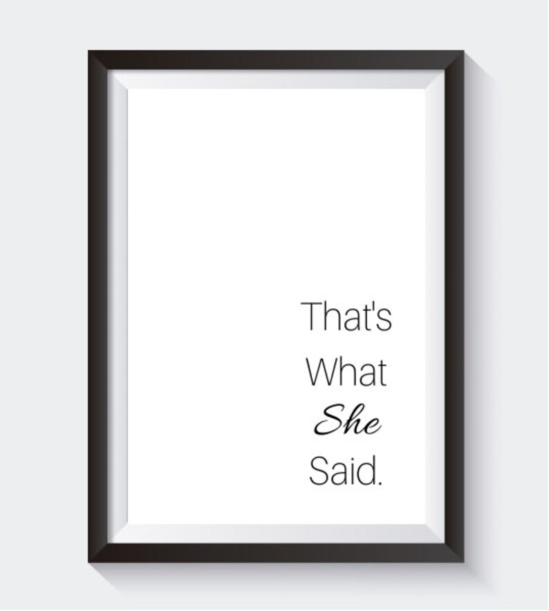 That/'s What She Said PRINT ONLY The Office US