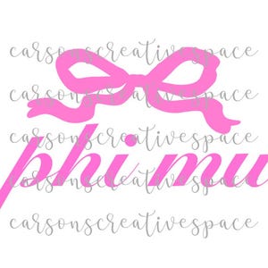 May include: A pink bow graphic above the words "phi mu" in a cursive font. The background is white with a watermark of the words "carson's creativespace" in a light gray color.