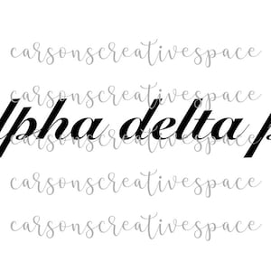 May include: Black cursive text that reads "alpha delta pi" on a white background. The words are in a stylish, elegant font. The phrase "carsoncreativespace" is repeated in a light gray font above and below the main text.