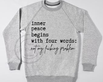 La paz interior comienza con 4 palabras No es mi problema PNG JPG diseño digital, archivo de sublimación camiseta