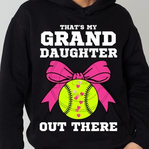 That&#39;s my Grand Daughter Out There, Softball, Grandparents, black and white designs PNG, digital design, sublimation file t-shirt