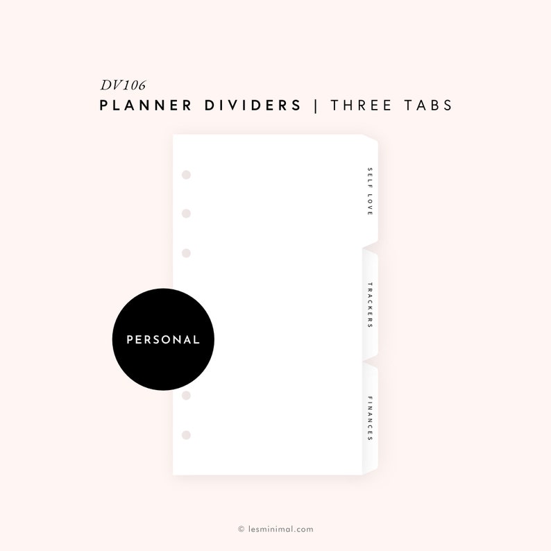 May include: White planner dividers with three tabs labelled "Self Love", "Trackers", and "Finances". The dividers are designed for a personal planner and have a black circle with the word "PERSONAL" printed on it.