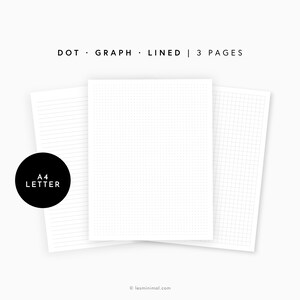 May include: Three A4 or Letter size paper sheets with different grid patterns: lined, dotted, and graph.  DOT. GRAPH. LINED | 3 PAGES