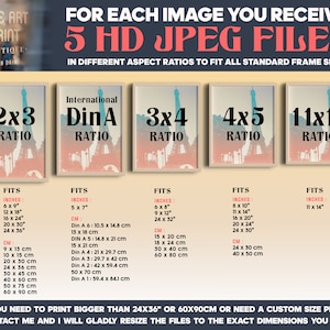 May include: A graphic showing five different aspect ratios for digital images, with the text "FOR EACH IMAGE YOU RECEIVE 5 HD JPEG FILES" at the top. The aspect ratios are 2x3, International DinA, 3x4, 4x5, and 11x14. Each ratio is shown with a sample image of the Eiffel Tower and a list of common frame sizes in inches and centimeters.