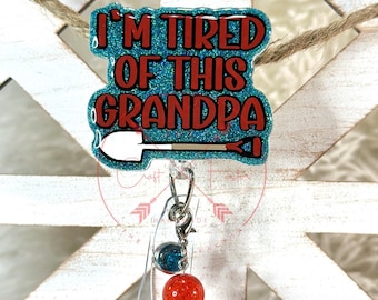 Funny 'I'm Tired of This Grandpa' Badge Reel with Shovel