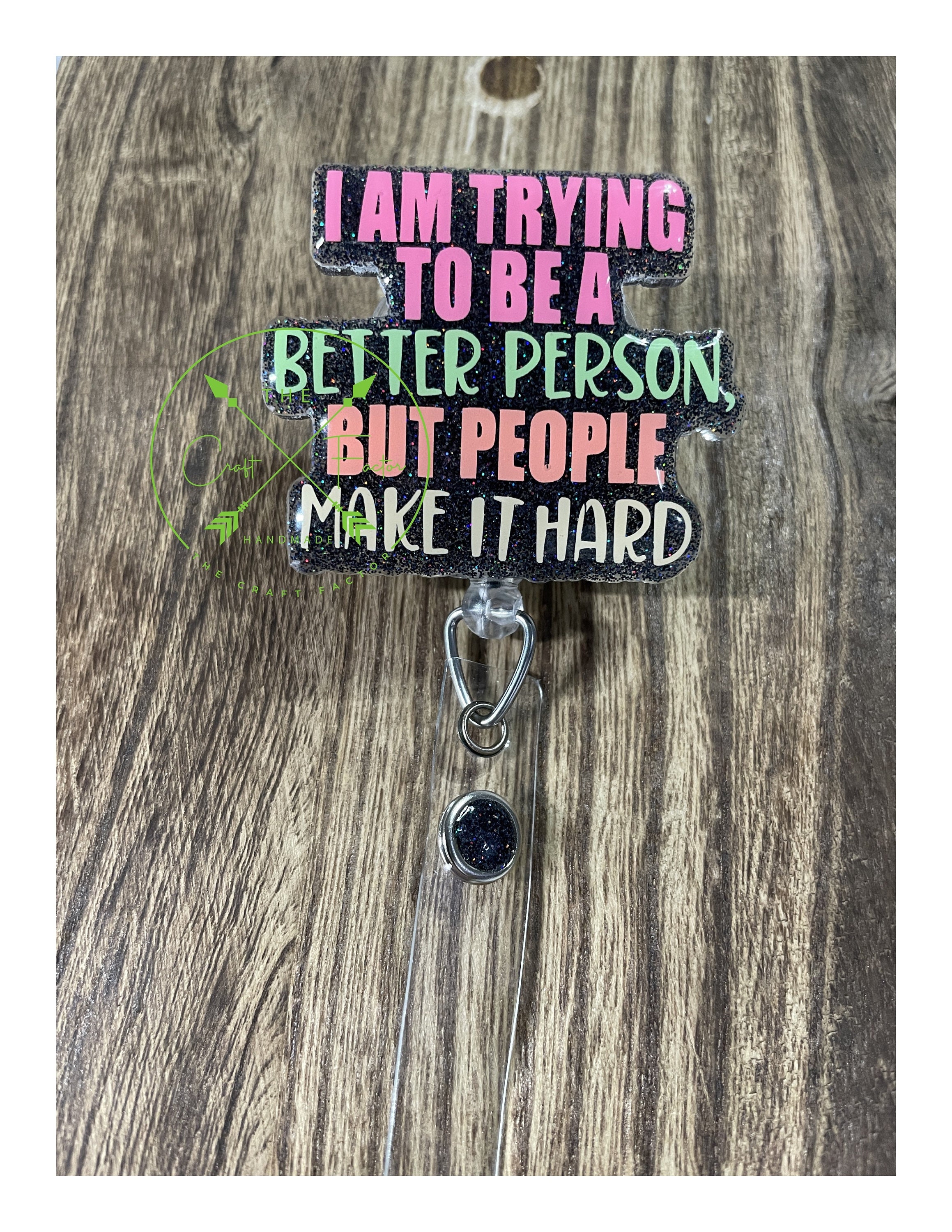 Funny Nurse Badge Reel, Funny Glow in the Dark Badge Reel, I Try to Be a  Better Person, ICU Badge Reel, MA Badge Reel 