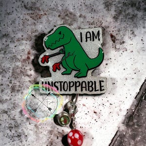 Funny T-Rex Badge Reel: I Am Unstoppable Dinosaur Swivel Clip