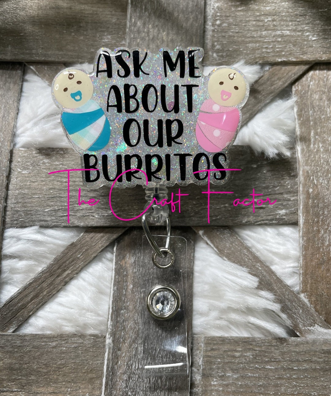Ask Me About Our Burritos Badge Reel, OB Badge Reel, Labor and