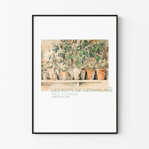 May include: A painting titled "Les Pots de Geraniums" by Paul Cézanne, depicting a row of terracotta flower pots with green plants, set against a light brown background. The painting is from the Musée d'Orsay, Paris.