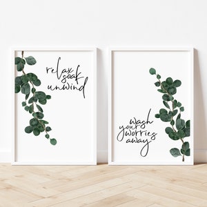 Set of 2 Bathroom Relax Soak Unwind Eucalyptus Prints | A5 A4 | Wash Your Worries Away | Bathroom Spa Style Wall Decor | Botanical Wall Art