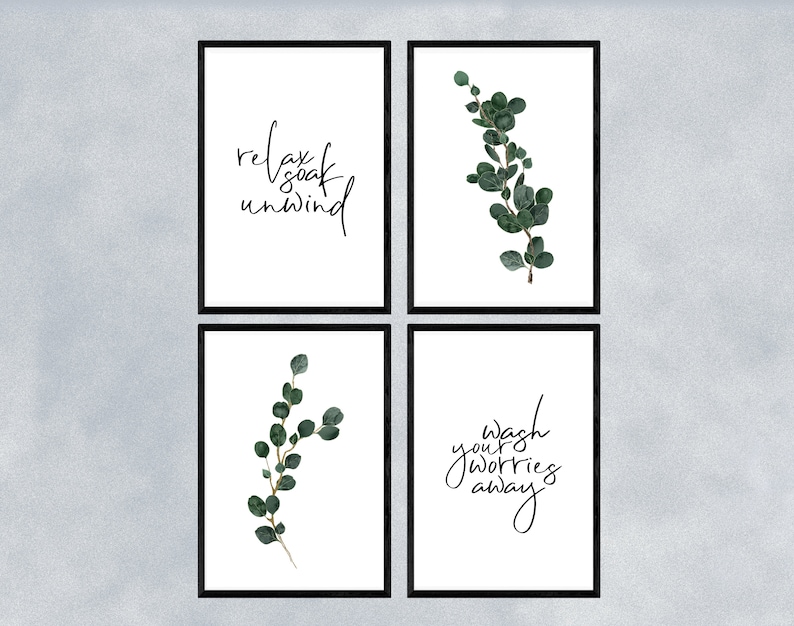 A5 A4 A3 Wash Your Worries Away Set of 4 Bathroom Relax Soak Unwind Prints Bathroom Wall Decor Botanical Wall Art Eucalyptus Print