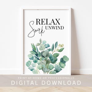 Relax Soak Unwind Print | Eucalyptus Bathroom Wall Art | Spa Quote Printable | Calm Botanical Greenery Printable Wall Decor | Digital Art