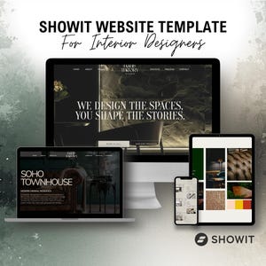 May include: A digital mockup of a Showit website template for interior designers. The image displays a laptop, desktop computer, tablet, and smartphone, each showcasing different website layouts. The text on the screen reads "We design the spaces, you shape the stories."