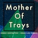 Mother Of Trays
