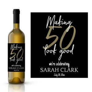 Making 50 Look Good Birthday Wine Label | 50th Birthday Gift Idea | Personalize 50th Birthday | Wine Lover Gift| Printed or Digital Download