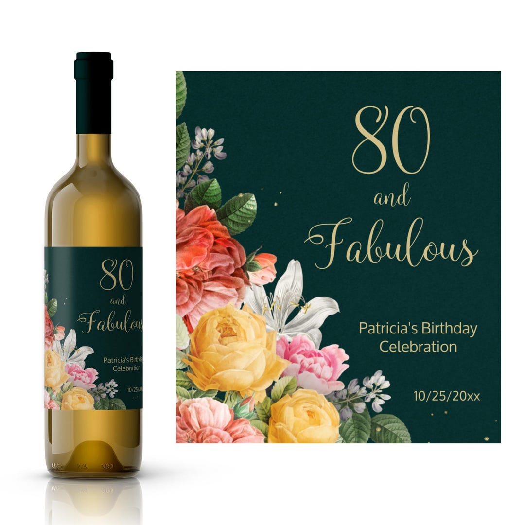 Milstool Label 80 and Fabulous Personalized Floral Wine Label | Milestone Birthday ...