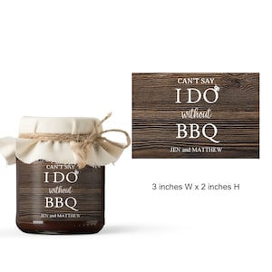 I Do and BBQ Wedding Favor Label | Wedding Favor BBQ Labels | Labels for Favor Jars | Can&#39;t Say I Do Without BBQ