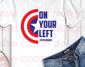 On Your Left Steve Rogers T-Shirt, Superhero Tee, Fan Gift