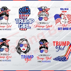 Still a Trump Girl, Trump girl SVG, Mesy Bun, US Flag Turban Sunglasses, I Make No Apologies, 4th Of July SVG, Independence Day, Bundle