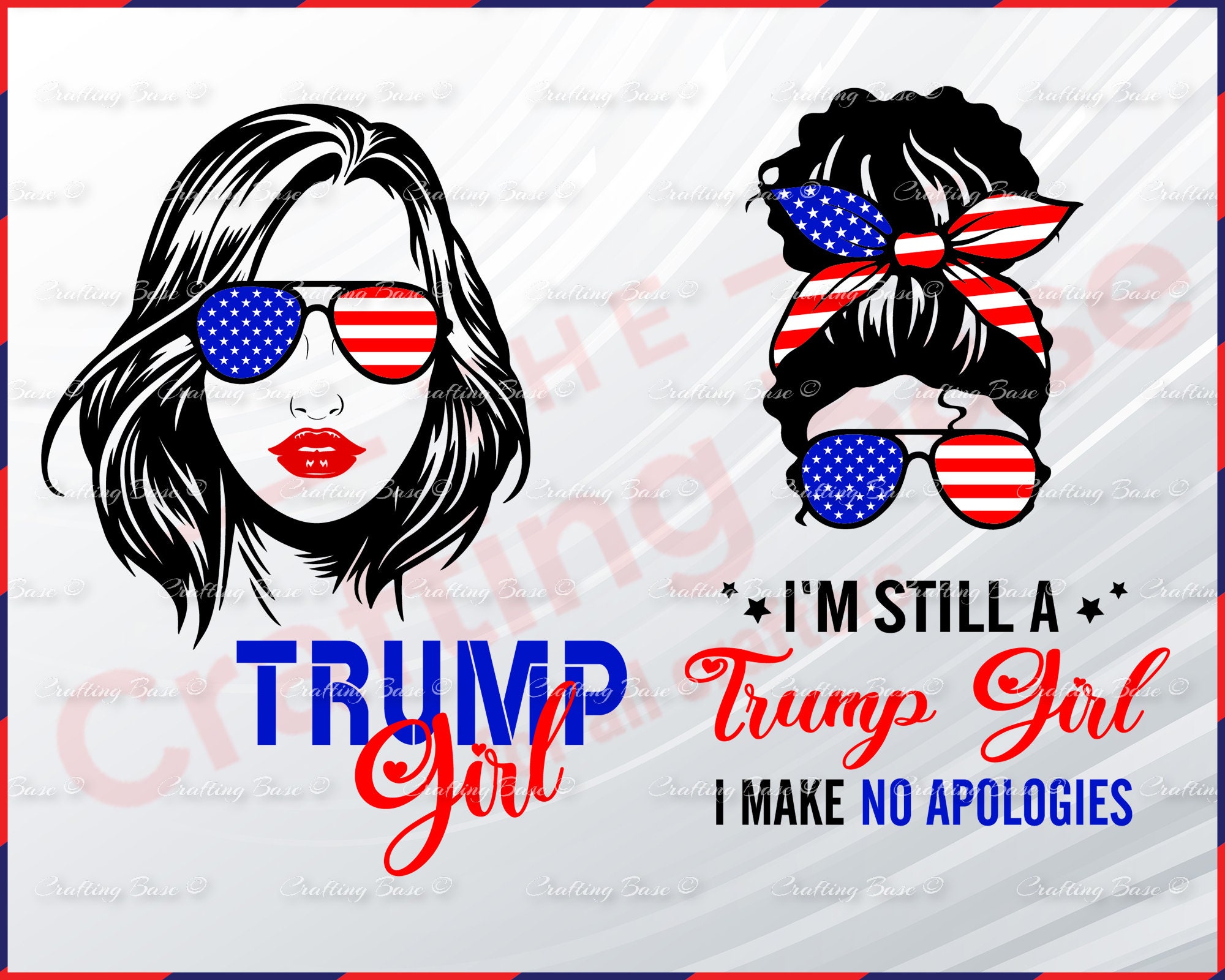 Still a Trump Girl, Trump girl SVG, Mesy Bun, US Flag Turban Sunglasses, I Make No Apologies, 4th Of July SVG, Independence Day, Version 2