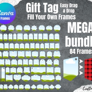 May include: A set of 84 printable gift tag frames in various shapes and designs. The frames feature a green and blue landscape with a white cloud. The text "Gift Tag Fill Your Own Frames" and "Easy Drag & Drop" is at the top of the image. The text "MEGA bundle" and "84 Frames" is in the center of the image. The text "Crafting Base" is at the bottom of the image.