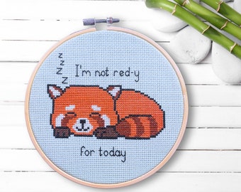 I'm not Red-y for Today Cross Stitch Kit - Pun, Red Panda, Motivation Collection