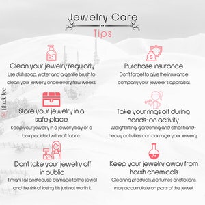 May include: An infographic providing jewellery care tips. The advice includes cleaning jewellery regularly, purchasing insurance, storing jewellery safely, removing rings during activities, not removing jewellery in public, and keeping it away from chemicals.