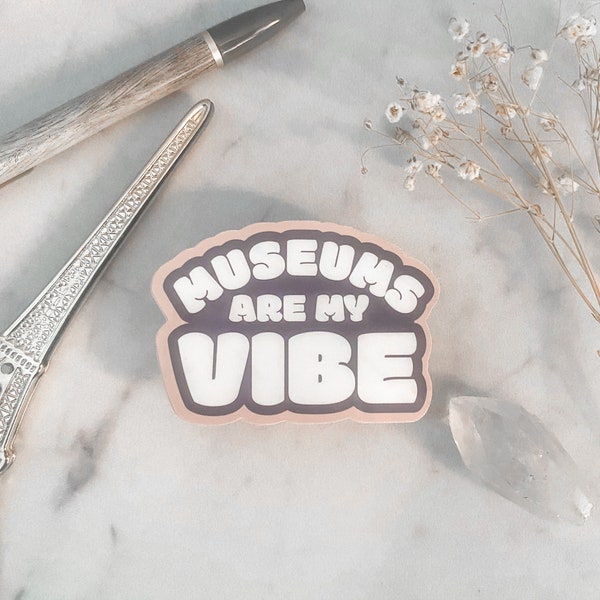 Museums are my Vibe Decal Stickers