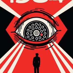 May include: A book cover for 1984 by George Orwell featuring a large, stylized eye with a black iris containing multiple white circles and one red dot. A small, dark silhouette of a person stands below the eye against a red and black background.