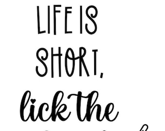 Life is Short, Lick the Bowl Digital Download
