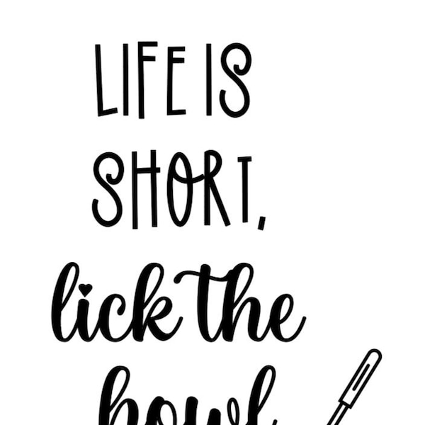 Life is Short, Lick the Bowl Digital Download