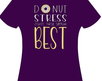 Donut Stress Just do Your Best - Digital Download-EDITABLE