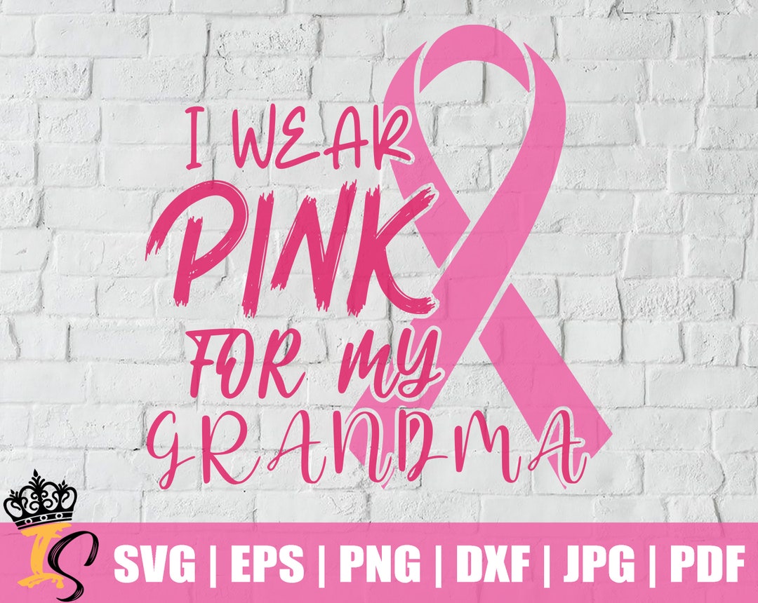 I Wear Pink for My Grandma Svg Comercial Use Instant Download Printable