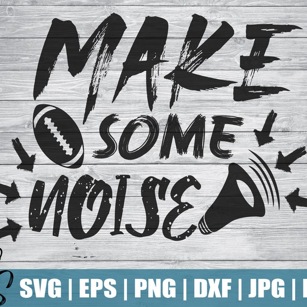 Make Some Noise Svg | Comercial Use | Instant Download | Printable vector clip art | Sport Cut File | Cricut | Digital Files