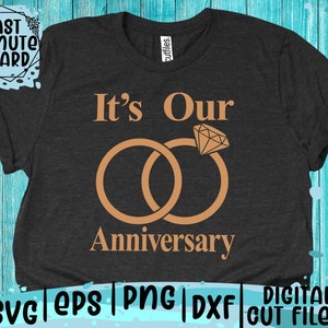 Aniversario svg, Es Nuestro Aniversario svg, Boda svg, Matrimonio svg, Esposa svg, Marido svg, Descarga instantánea, Archivo para Cricut, Sublimación